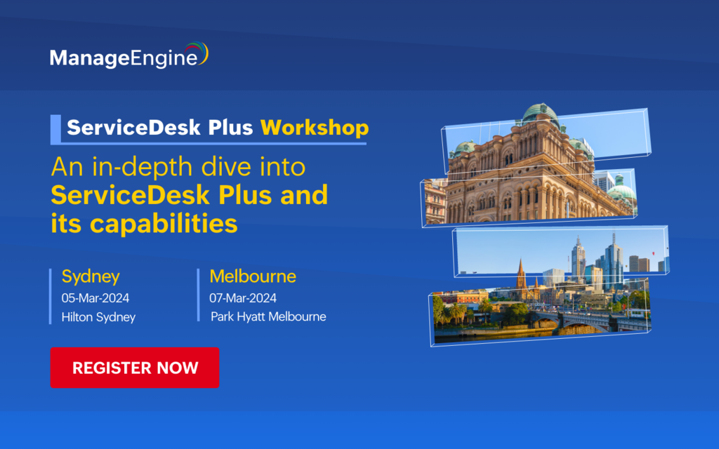 ServiceDesk Plus Workshop Australia 2024